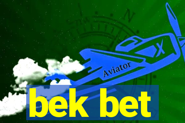 bek bet